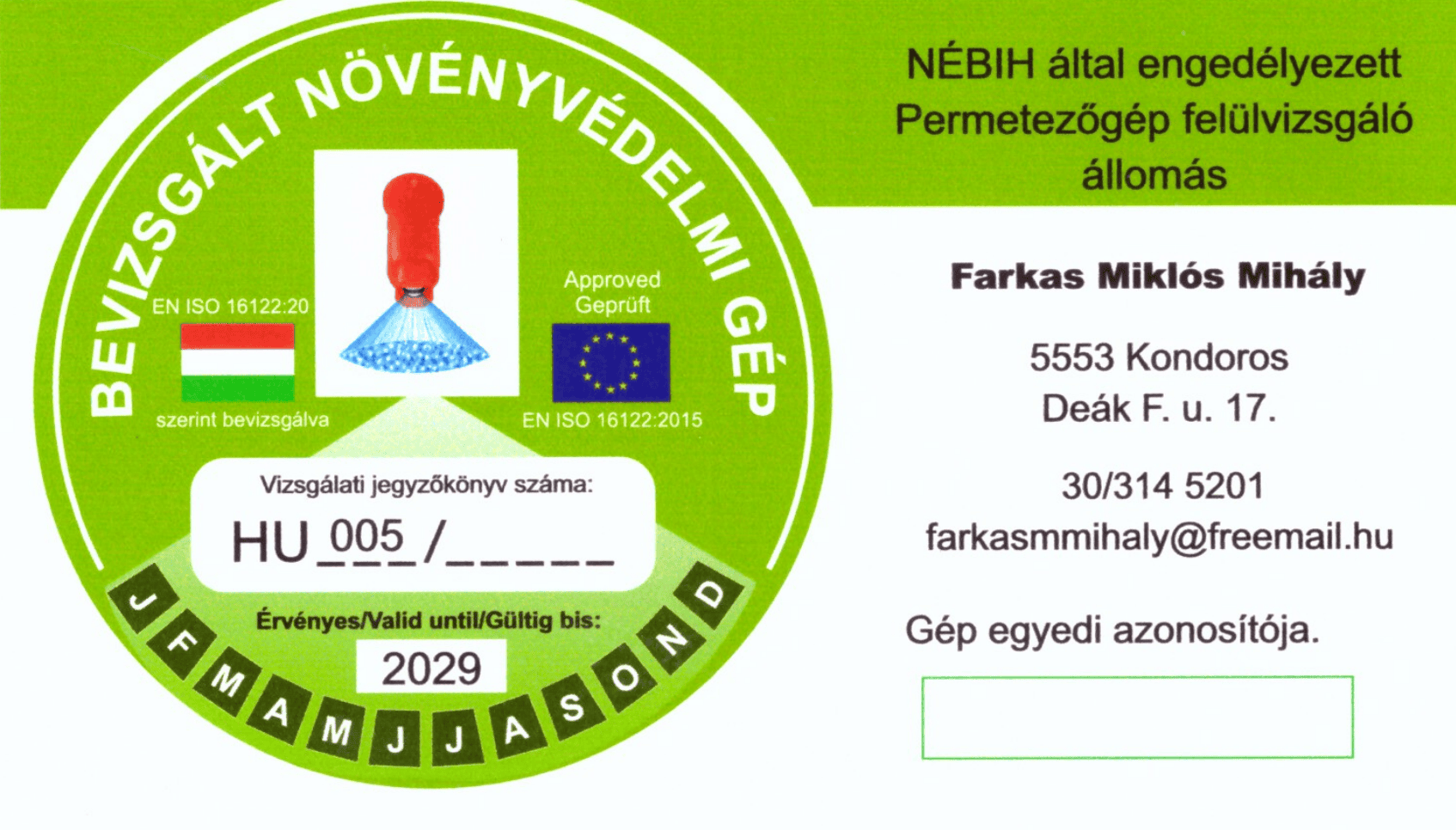 Permetezőgép felülvizsgálati tanúsítvány, NÉBIH engedélyezett állomás, HU_005. Farkas Mihály Ev. Kondoros